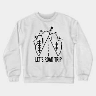 Let's Road Trip Crewneck Sweatshirt